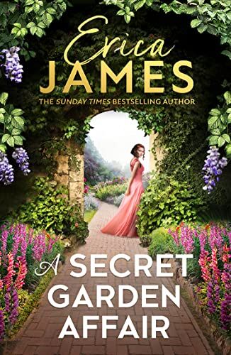 Erica James - A Secret Garden Affair: From the Sunday Times bestselling author comes the most captivating new historical romance and family drama! - Preis vom 11.10.2026 15:43:13 h