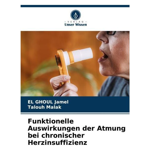 Umbreit Funktionelle Auswirkungen der Atmung bei chronischer Herzinsuffizienz (Deutsch, Softcover, Jamel EL GHOUL, Malak Talouh) (63623069)