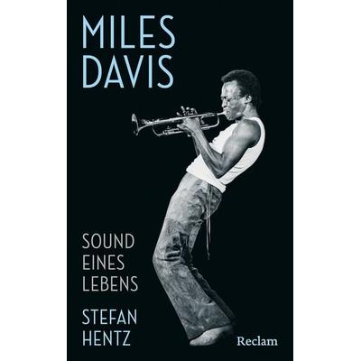Miles Davis. Sound eines Lebens -