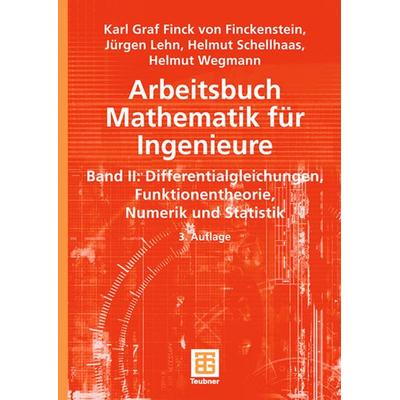 Arbeitsbuch Mathematik für Ingenieure, Band II, Taschenbuch von Karl Finckenstein,Jürgen Lehn,Helmut Schellhaas,Helmut Wegmann, Vieweg & Teubner