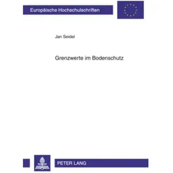 Grenzwerte im Bodenschutz, Fachbücher von Jan Seidel