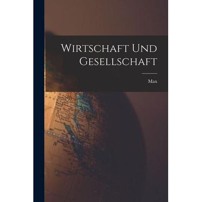 Wirtschaft und Gesellschaft, Taschenbuch von Max Weber, Legare Street Press, 978-1-01-555438-2