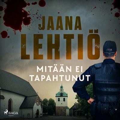 Mitään ei tapahtunut - Jaana Lehtiö, Audio, 9788726694420