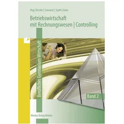 Betriebswirtschaftslehre mit Rechnungswesen /Controlling, Schulbücher von Hermann Speth, Hartmut Hug, Alfons Kaier, Martina Lennartz, Roland Kessler