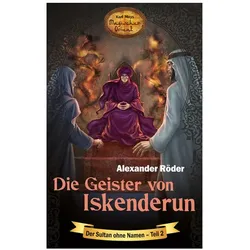 Die Geister von Iskenderun, Belletristik von Alexander Röder, Bernhard Schmid, Thomas Le Blanc