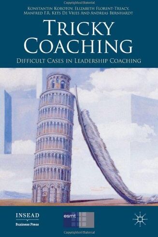 Konstantin Korotov - Tricky Coaching: Difficult Cases in Leadership Coaching (INSEAD Business Press) - Preis vom 09.10.2026 07:28:09 h