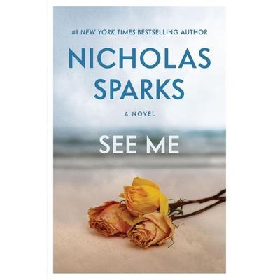 See Me, Gebundene Ausgabe von Nicholas Sparks, Little, Brown and Company, 978-1-4555-2061-9