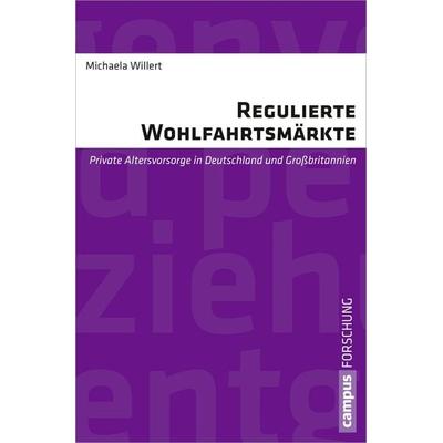 Regulierte Wohlfahrtsmärkte, Taschenbuch von Michaela Willert, Campus, 978-3-593-39877-8