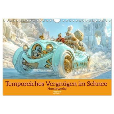 Temporeiches Vergnügen im Schnee - Humorwerke (Wandkalender 2027 DIN A4 quer), CALVENDO Monatskalender