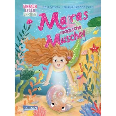 Maras magische Muschel, Gebundene Ausgabe von Anja Schenk, Carlsen, 978-3-551-69138-5