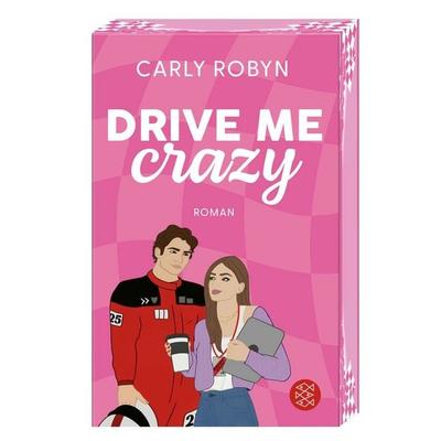 Drive Me Crazy, Taschenbuch von Carly Robyn, Fischer Taschenbuch Verlag, 978-3-596-71121-5