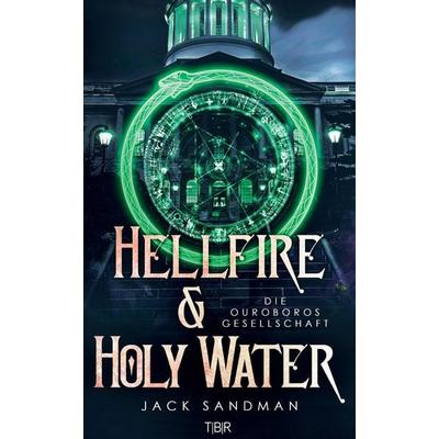 Hellfire and Holy Water II - Die Ouroboros-Gesellschaft, Taschenbuch von Jack Sandman, Tredition, 978-3-384-30122-2