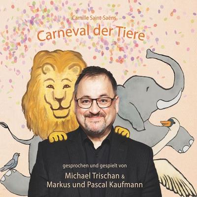 Camille Saint-Saëns 'Carneval der Tiere' - Anna Elisabeth Doll, Audio, 9783969311271
