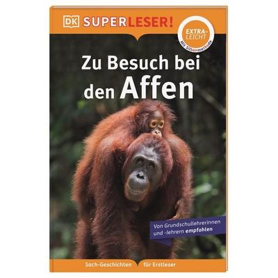 SUPERLESER! Zu Besuch bei den Affen, Gebundene Ausgabe von Elke Sagenschneider, DK Verlag Dorling Kindersley