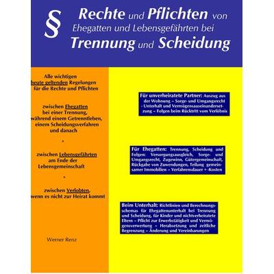 Rechte und Pflichten von Ehegatten und Lebensgefährten bei Trennung und Scheidung, Taschenbuch von Werner Renz, BoD – Books on Demand,