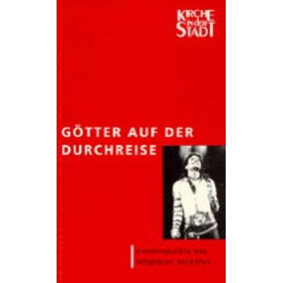Götter auf der Durchreise, Taschenbuch von , EB, 978-3-923002-75-7