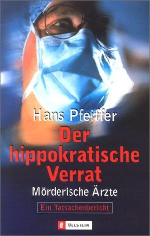 Hans Pfeiffer - Der hippokratische Verrat - Preis vom 17.10.2026 19:25:27 h