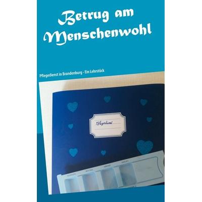 Betrug am Menschenwohl, Taschenbuch von Else Kolon, BoD – Books on Demand, 978-3-7543-2223-9