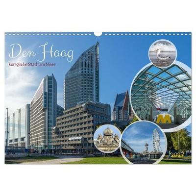 Den Haag - königliche Stadt am Meer (Wandkalender 2027 DIN A3 quer), CALVENDO Monatskalender