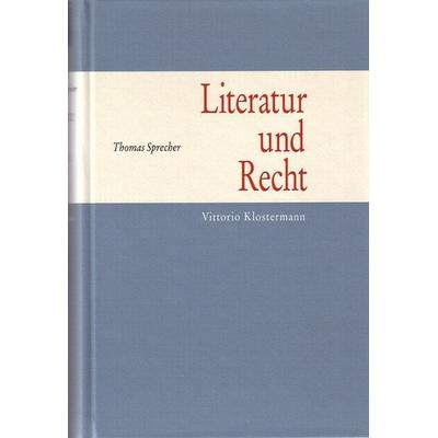 Literatur und Recht, Gebundene Ausgabe von Thomas Sprecher, Klostermann, Vittorio, 978-3-465-03719-4