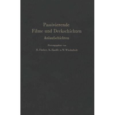 Passivierende Filme und Deckschichten, Taschenbuch von , Springer Berlin, 978-3-642-48235-9
