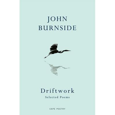 Driftwork, Gebundene Ausgabe von John Burnside, Vintage Books UK, 978-1-78733-666-7
