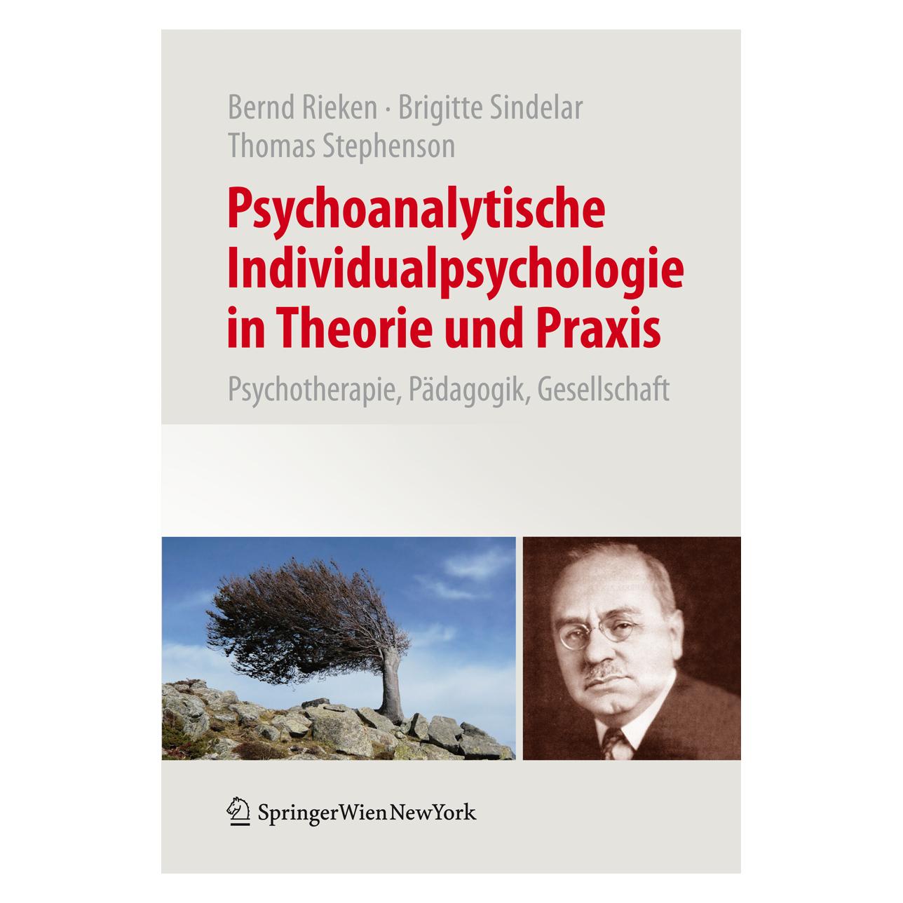 Springer Psychoanalytische Individualpsychologie in Theorie und Praxis (Deutsch, Hardcover, Bernd Rieken, Brigitte Sindelar, Thomas Stephenson) (9783709104644)
