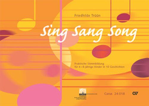 Friedhilde Trüün - Sing Sang Song: Praktische Stimmbildung für 4-8-jährige Kinder in 10 Geschichten - Preis vom 09.10.2026 07:28:09 h