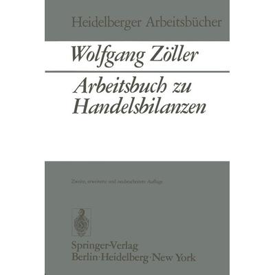 Arbeitsbuch zu Handelsbilanzen, Taschenbuch von W. Zöller, Springer Berlin, 978-3-540-06469-5