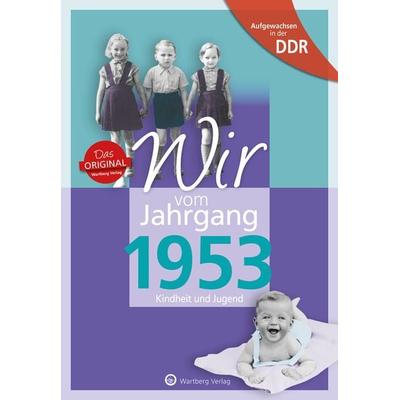 Aufgewachsen in der DDR - Wir vom Jahrgang 1953 - Kindheit und Jugend, Gebundene Ausgabe von Norbert Ehrlich, Wartberg Verlag, 978-3-8313-3153-6