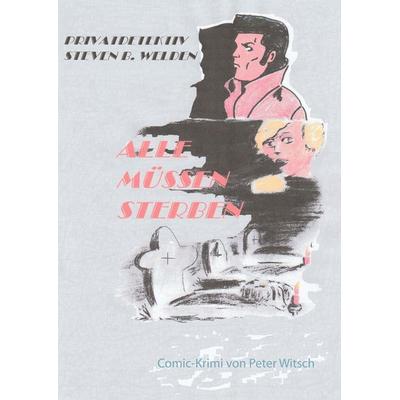 Alle müssen sterben, Taschenbuch von Peter Witsch, BoD – Books on Demand, 978-3-7519-0725-5