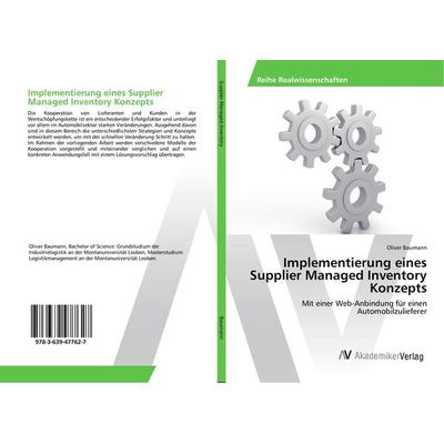 Implementierung eines Supplier Managed Inventory Konzepts, Taschenbuch von Oliver Baumann, AV Akademikerverlag, 978-3-639-47762-7