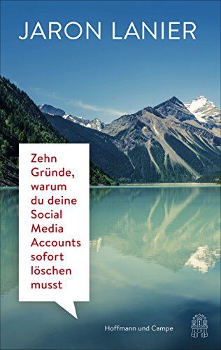 Jaron Lanier - Zehn Gründe, warum du deine Social Media Accounts sofort löschen musst - Preis vom 10.10.2026 11:48:34 h
