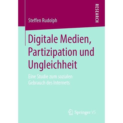 Digitale Medien, Partizipation und Ungleichheit, Taschenbuch von Steffen Rudolph, Springer Fachmedien Wiesbaden GmbH, 978-3-658-26942-5