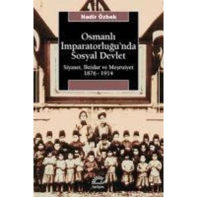 Osmanli Imparatorlugunda Sosyal Devlet, Taschenbuch von Nadir Özbek, Iletisim Yayinlari, 978-975-05-0071-8