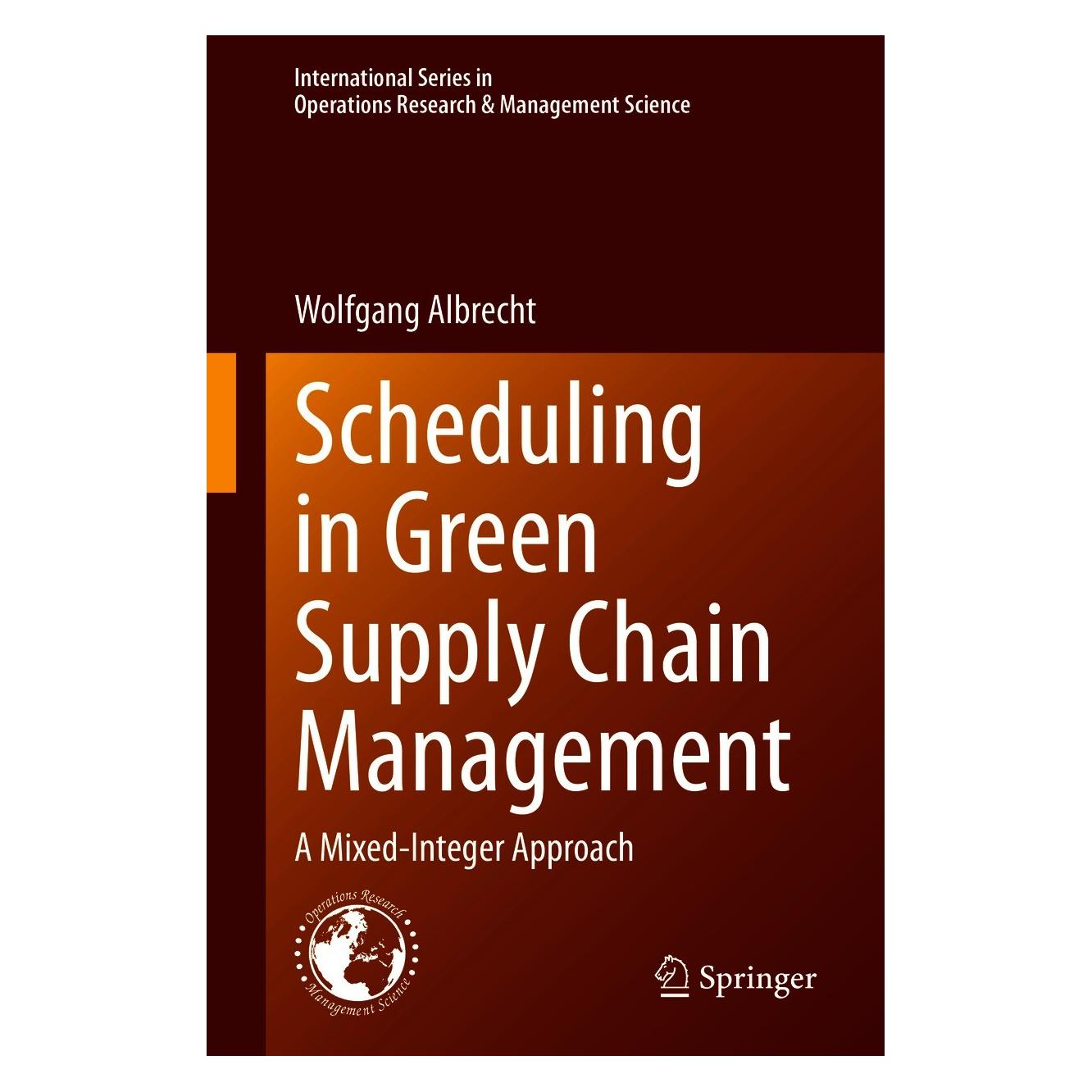 Springer Scheduling in Green Supply Chain Management (Englisch, Hardcover, Wolfgang Albrecht) (9783030674779)
