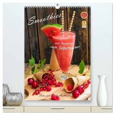 Smoothies zum Selbermachen (hochwertiger Premium Wandkalender 2027 DIN A2 hoch), Kunstdruck in Hochglanz