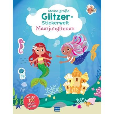 Meine große Glitzer-Stickerwelt – Meerjungfrauen, Taschenbuch von , Ullmann Medien, 978-3-7415-2786-9