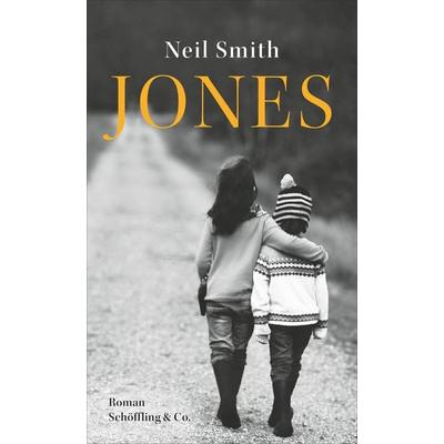 Jones, Gebundene Ausgabe von Neil Smith, Schöffling, 978-3-89561-169-8