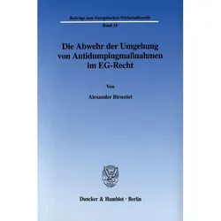Die Abwehr der Umgehung von Antidumpingmassnahmen im EG-Recht., Fachbücher von Alexander Birnstiel