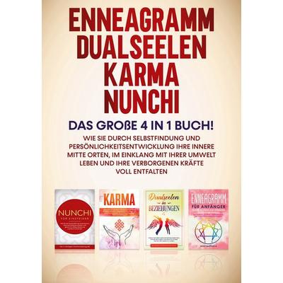 Enneagramm | Dualseelen | Karma | Nunchi: Das große 4 in 1 Buch!, Taschenbuch von Sophie Grapengeter, BoD – Books on Demand, 978-3-7526-6773-8