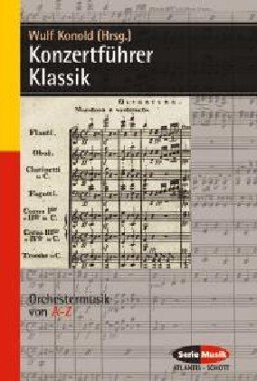 Wulf Konold - Konzertführer Klassik: Orchestermusik von A-Z (Serie Musik) - Preis vom 09.10.2026 07:28:09 h