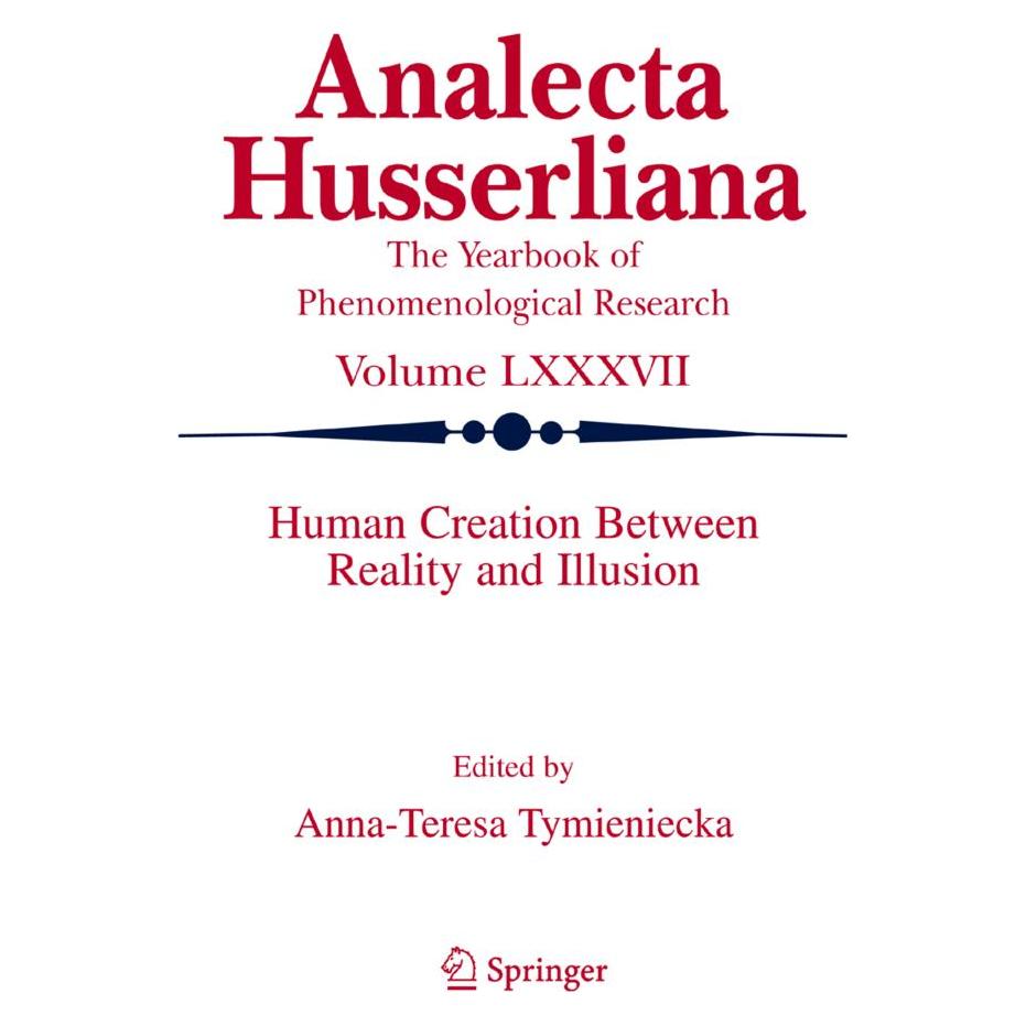Springer Human Creation Between Reality and Illusion (Englisch, Softcover, Anna-Teresa Tymieniecka) (55378216)