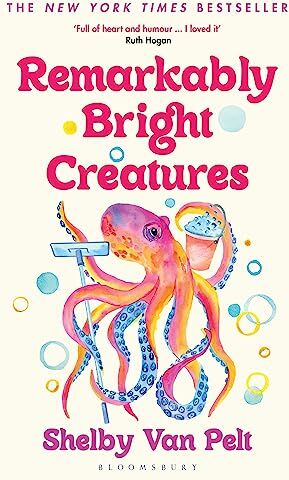 Shelby Van Pelt - Remarkably Bright Creatures: The charming, witty, and compulsively readable BBC Radio Two Book Club pick - Preis vom 13.10.2026 11:25:28 h