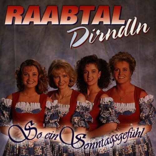 Raabtal Dirndln - So Ein Sonntagsgefhl - Preis vom 02.10.2026 23:42:20 h
