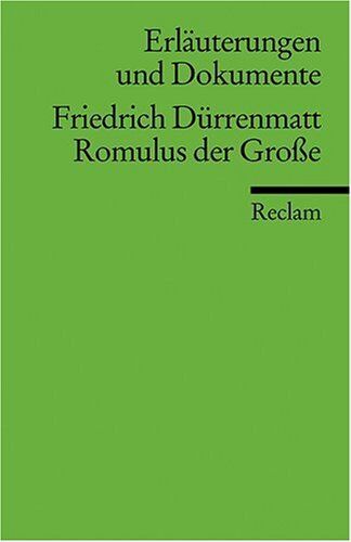 Friedrich Dürrenmatt - Romulus der Große. Erläuterungen und Dokumente - Preis vom 09.10.2026 07:28:09 h