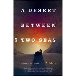 A Desert between Two Seas  A Novel in Stories, Belletristik von A. Muia