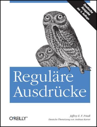 Friedl, Jeffrey E. F. - Reguläre Ausdrücke - Preis vom 09.10.2026 07:28:09 h