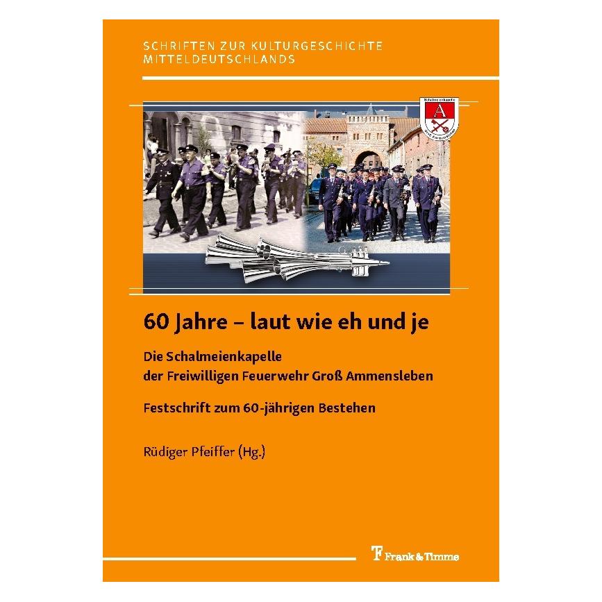 Frank & Timme 60 Jahre - laut wie eh und je (Deutsch, Softcover, Rüdiger Pfeiffer) (56127269)
