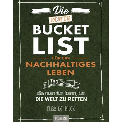 Die echte Bucket List für ein nachhaltiges Leben, Taschenbuch von Elise de Rijck, Plaza, 978-3-96664-007-7